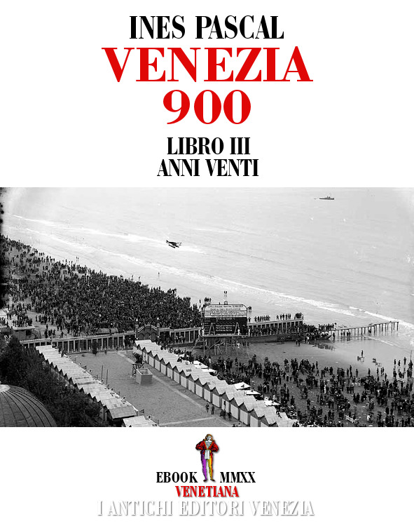 I Antichi Editori Venezia - Ines Pascal - Venezia Novecento - Libro 03