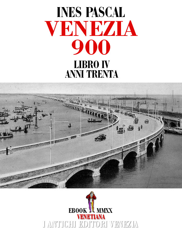 I Antichi Editori Venezia - Ines Pascal - Venezia Novecento - Libro 04